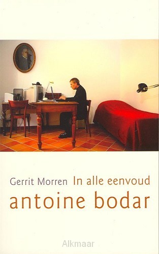 In alle eenvoud Antoine Bodar
