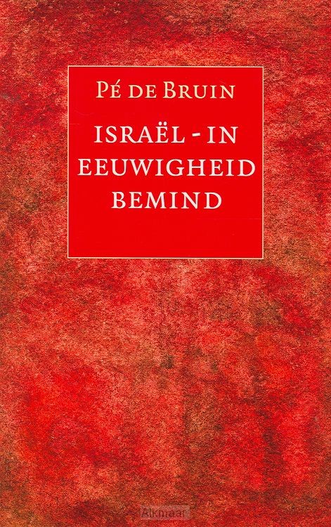 Israel in eeuwigheid bemind