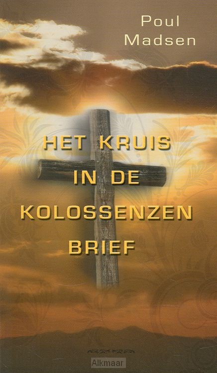 HET KRUIS IN DE KOLOSSENZENBRIEF