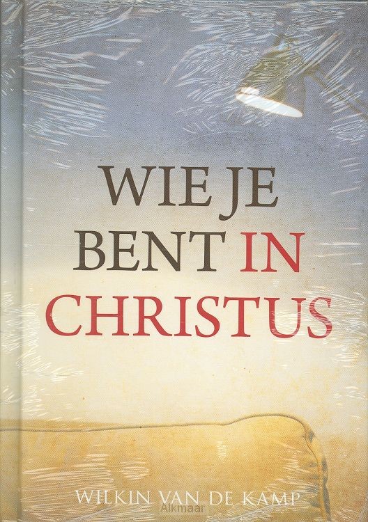 WIE JE BENT IN CHRISTUS