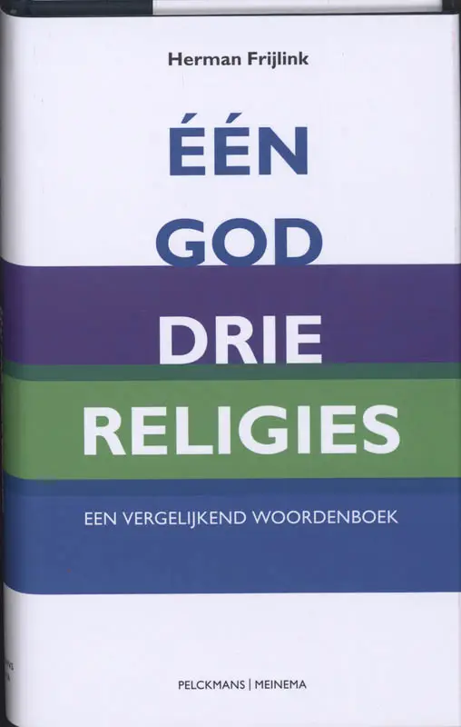 EEN GOD DRIE RELIGIES