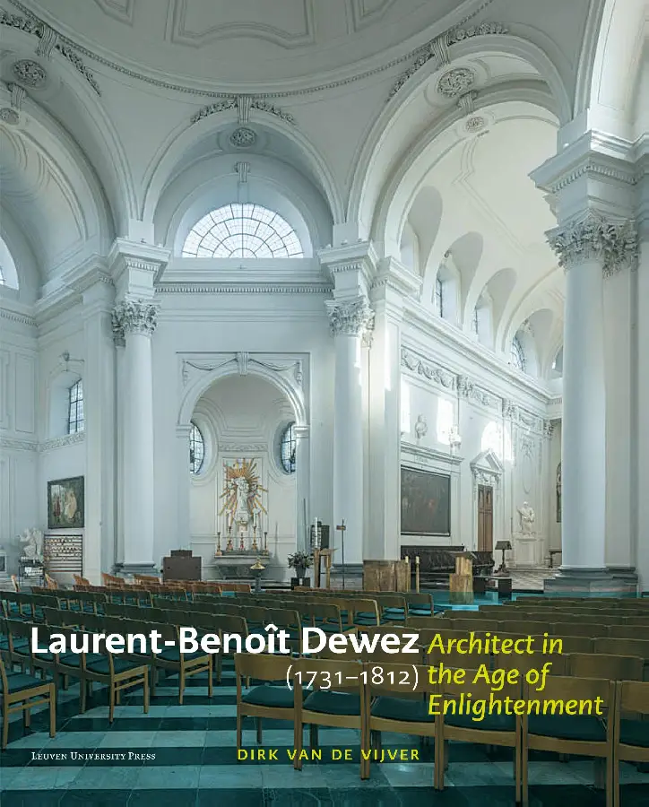 Laurent-Benoît Dewez (1732-1812), Architect in the Age of Enlightenment