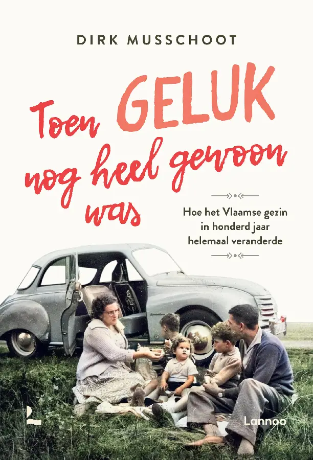 Toen geluk nog heel gewoon was