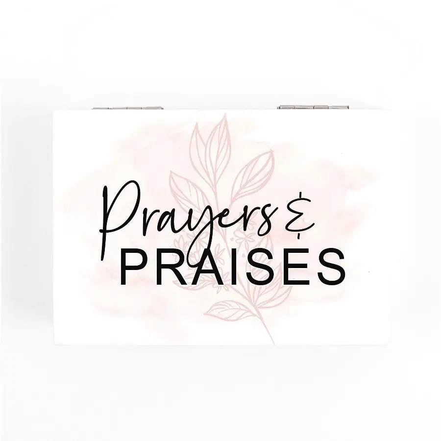 Prayers and praises