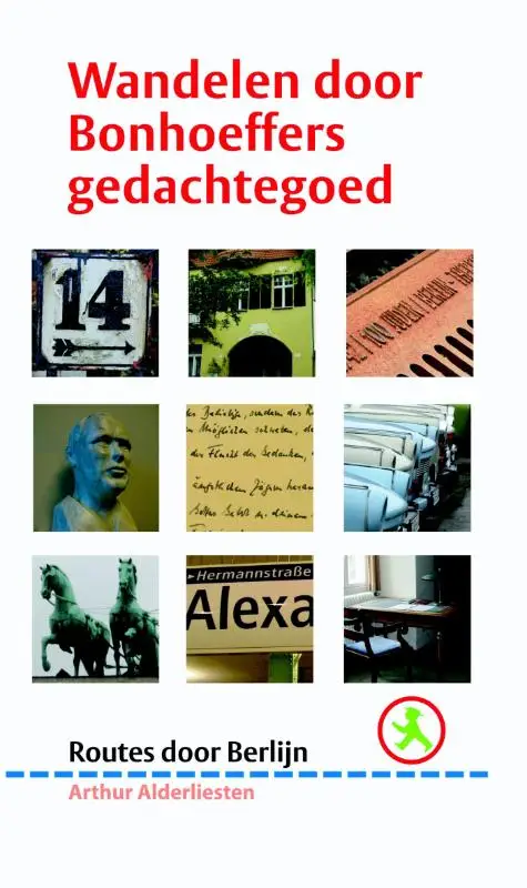 Wandelen door bonhoeffers gedachtegoed