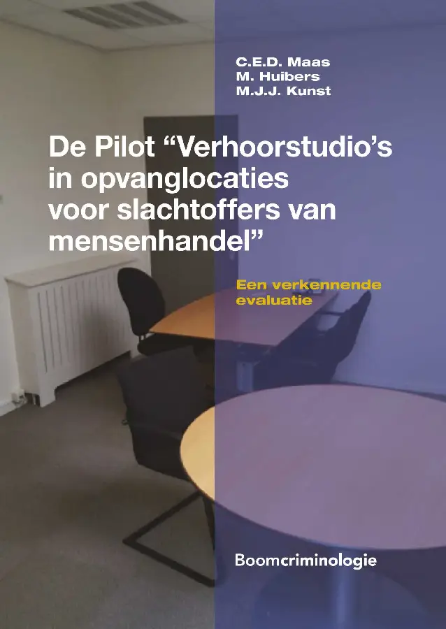 De pilot 'Verhoorstudio's in opvanglocaties voor slachtoffers van mensenhandel'