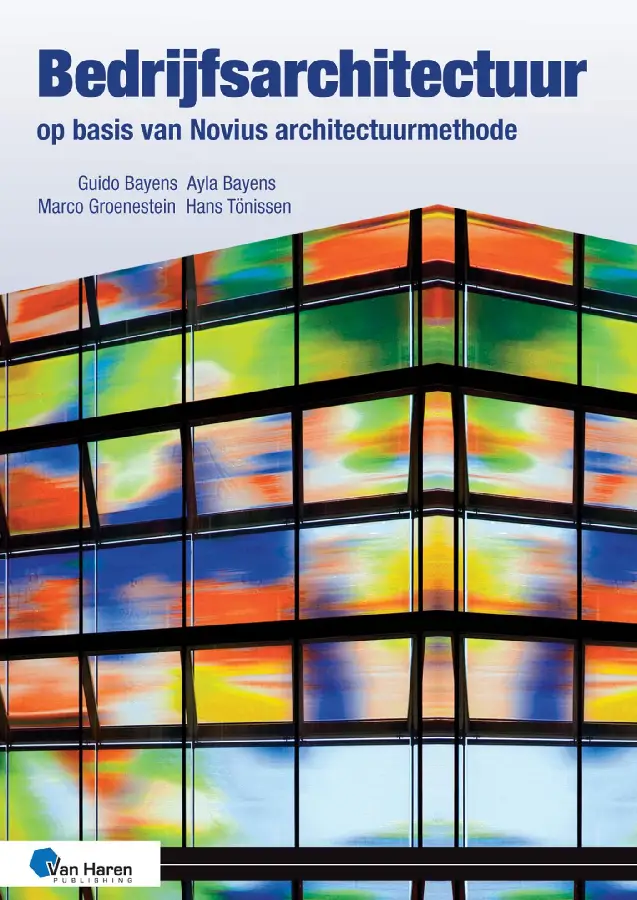 Bedrijfsarchitectuur op basis van Novius Architectuurmethode 3de druk