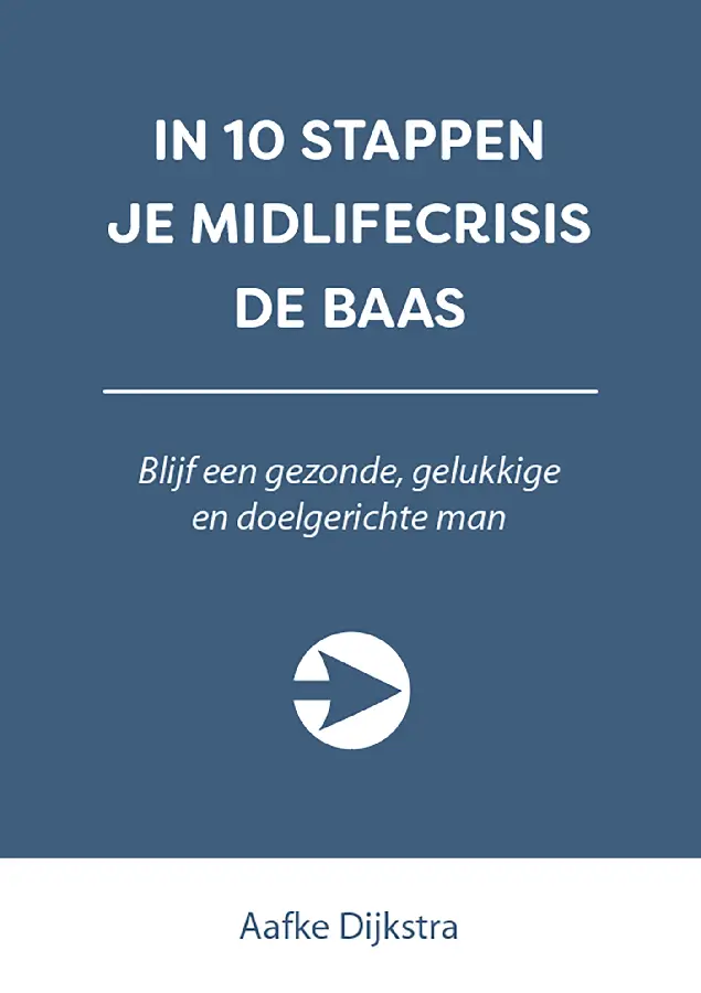 In 10 stappen je midlifecrisis de baas