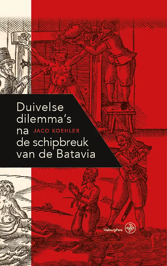 Duivelse dilemma's na de schipbreuk van de Batavia