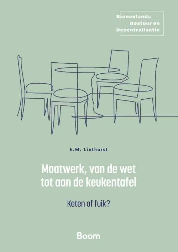 Maatwerk, van de wet tot aan de keukentafel
