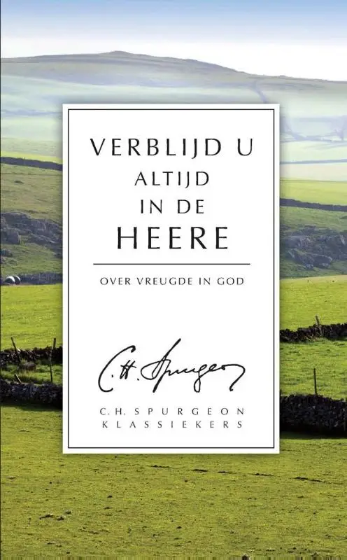 Verblijd u altijd in de Heere