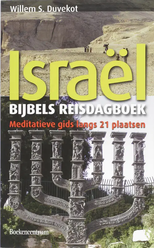 BIJBELS REISDAGBOEK ISRAEL