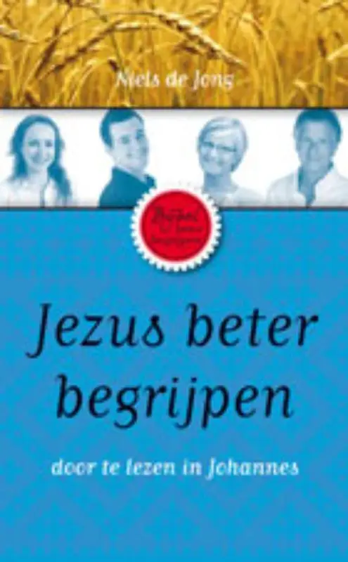 JEZUS BETER BEGRIJPEN