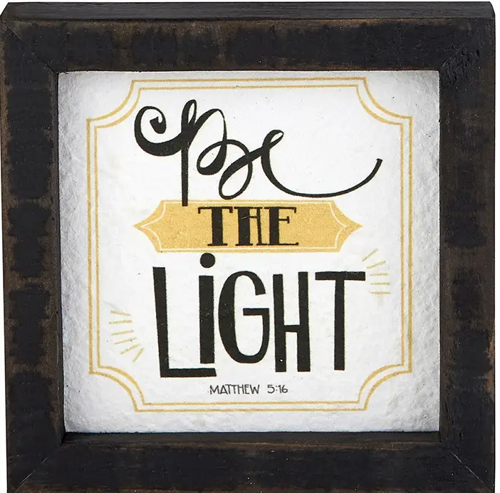 Framed Tabletop Be the Light