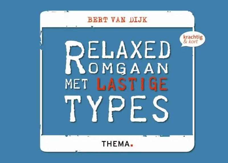Relaxed omgaan met lastige types