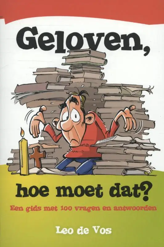 GELOVEN, HOE MOET DAT?