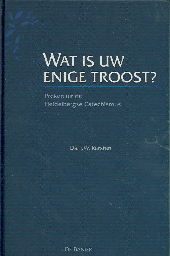 Wat is uw enige troost?