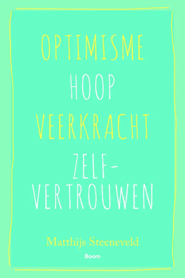 Optimisme - Hoop - Veerkracht - Zelfvertrouwen