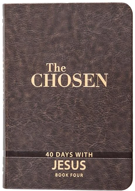 The Chosen - 40 days with Jesus -Book 4