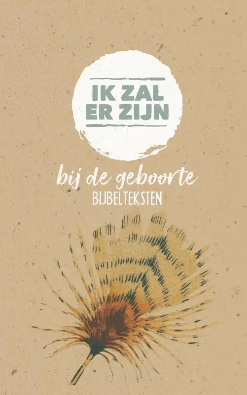 Ik zal er zijn - geboorte