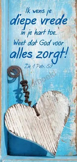 Ik wens je diepe vrede in je hart toe